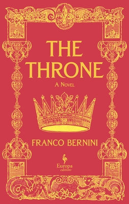 The Throne: The Machiavelli Trilogy, Book 1 by Bernini, Franco