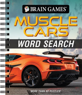 Brain Games - Muscle Cars Word Search: More Than 80 Puzzles! by Publications International Ltd