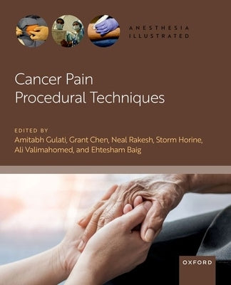 Cancer Pain Procedural Techniques by Gulati