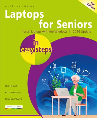 Laptops for Seniors in Easy Steps, 9th Edition: Covers All Laptops with the Windows 11 2024 Update by Vandome, Nick