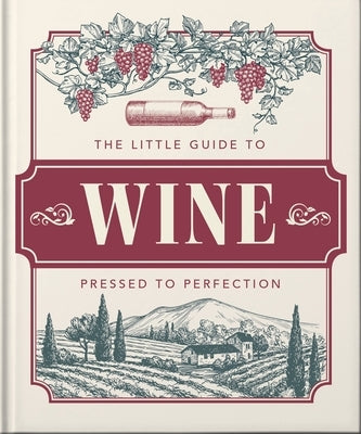 The Little Book of Wine: In Vino Veritas by Oh