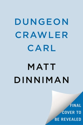 Dungeon Crawler Carl by Dinniman, Matt
