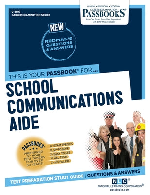 School Communications Aide (C-4997): Passbooks Study Guide Volume 4997 by National Learning Corporation