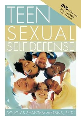 Teen Sexual Self Defense by Marans, Ph. D. Douglas Shantam