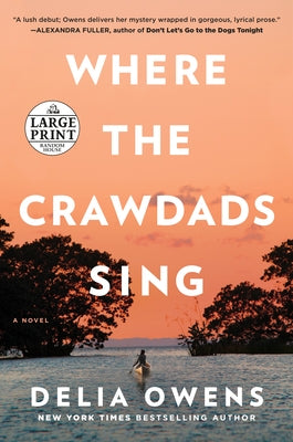 Where the Crawdads Sing: Reese's Book Club (a Novel) by Owens, Delia
