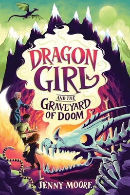 Dragon Girl and the Graveyard of Doom by Moore, Jenny