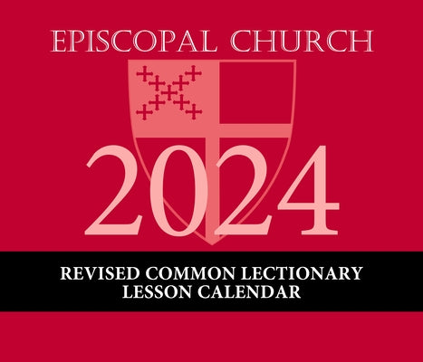 2024 Episcopal Church Revised Common Lectionary Lesson Calendar by Publishing, Church