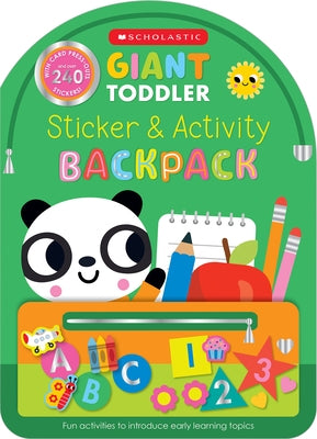 Giant Toddler: Sticker & Activity Backpack (Scholastic Early Learners) by Scholastic Early Learners