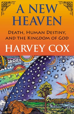 A New Heaven by Cox, Harvey