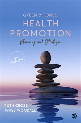 Green & Tones&#8242; Health Promotion: Planning & Strategies by Cross, Ruth