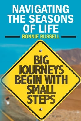 Navigating the Seasons of Life by Russell, Bonnie