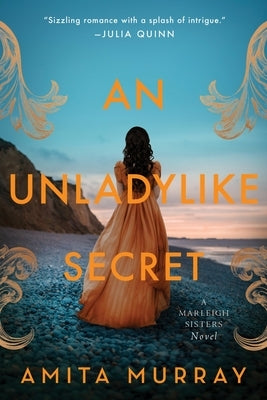 An Unladylike Secret: A Marleigh Sisters Novel by Murray, Amita
