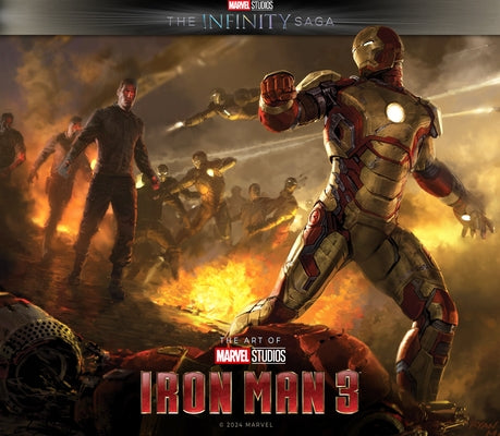 Marvel Studios' the Infinity Saga - Iron Man 3: The Art of the Movie by Javins, Marie