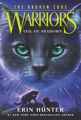 Warriors: The Broken Code: Veil of Shadows by Hunter, Erin