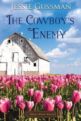 The Cowboy's Enemy by Gussman, Jessie