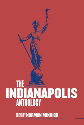 The Indianapolis Anthology by Minnick, Norman