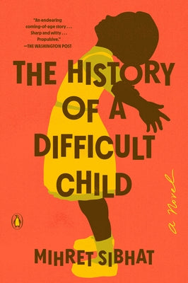 The History of a Difficult Child by Sibhat, Mihret