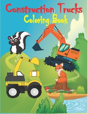 Construction Trucks Coloring Book: Construction Vehicles Coloring Book for Kids and Toddlers by Toura, Tfatef