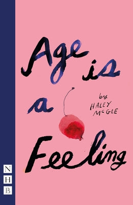 Age Is a Feeling by McGee, Haley