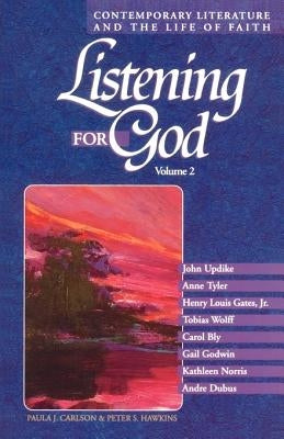 Listening for God: Contemporary Literature and the Life of Faith by Carlson, Paula J.