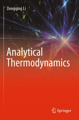 Analytical Thermodynamics by Li, Dongqing