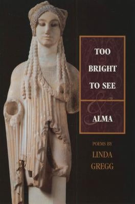 Too Bright to See & Alma by Gregg, Linda