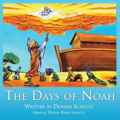 The Days of Noah by Schultz, Doreen