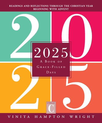 2025: A Book of Grace-Filled Days by Wright, Vinita Hampton