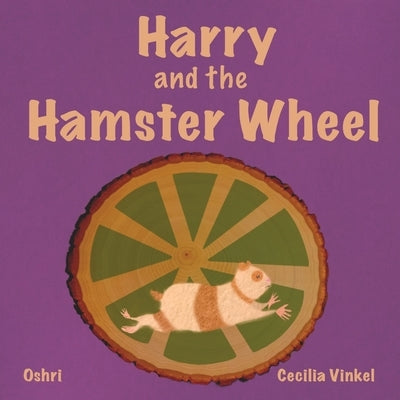 Harry and the Hamster Wheel by Hakak, Oshri