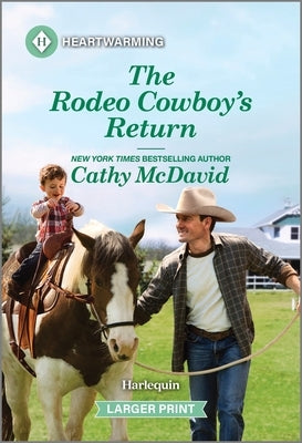 The Rodeo Cowboy's Return: A Clean and Uplifting Romance by McDavid, Cathy