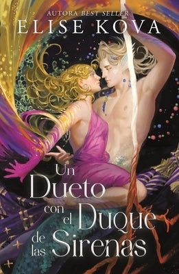 Un Dueto Con El Duque de Las Sirenas by Kova, Elise