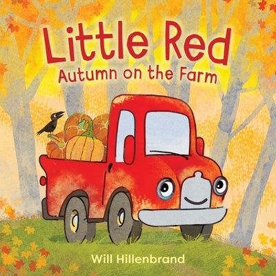 Little Red, Autumn on the Farm by Hillenbrand, Will