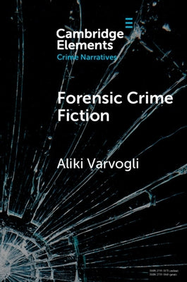 Forensic Crime Fiction by Varvogli, Aliki