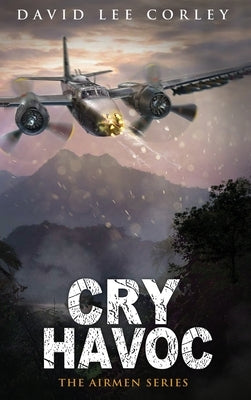 Cry Havoc by Corley, David Lee