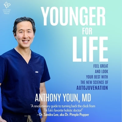 Younger for Life: Feel Great and Look Your Best with the New Science of Autojuvenation by Youn, Anthony