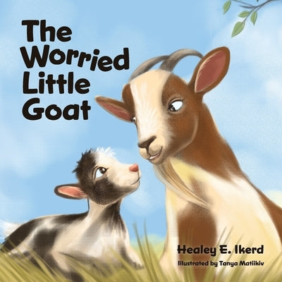 The Worried Little Goat by Ikerd, Healey E.