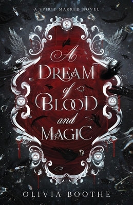 A Dream of Blood and Magic by Boothe, Olivia