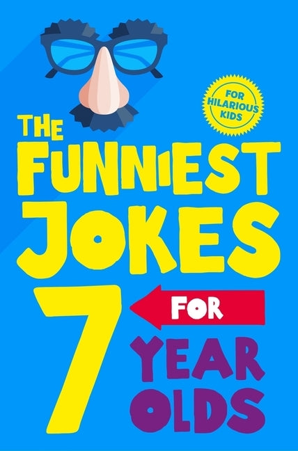 The Funniest Jokes for 7 Year Olds by Books, MacMillan Children's