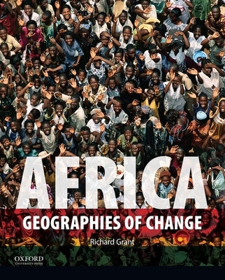 Africa: Geographies of Change by Grant, Richard