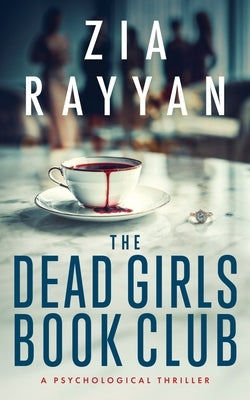 The Dead Girls Book Club by Rayyan, Zia