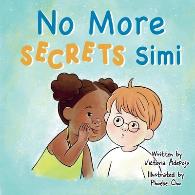 No More Secrets Simi by Adepoju, Victoria