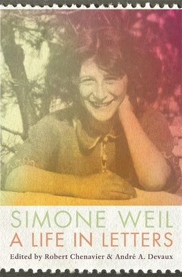 A Life in Letters by Weil, Simone