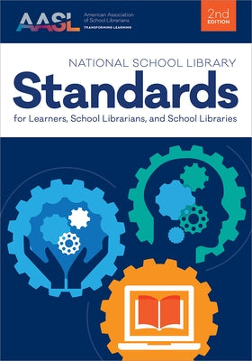 National School Library Standards for Learners, School Librarians, and School Libraries ( by Aasl, Aasl