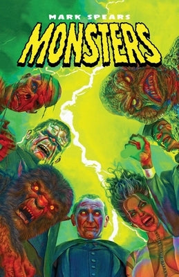 Mark Spears Monsters Vol. 1 by Spears, Mark