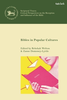 Bibles in Popular Cultures by Welton, Rebekah