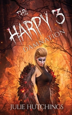 The Harpy 3: Damnation by Hutchings, Julie