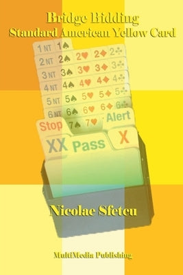 Bridge Bidding - Standard American Yellow Card by Sfetcu, Nicolae