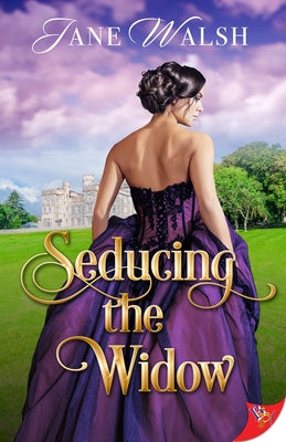 Seducing the Widow by Walsh, Jane