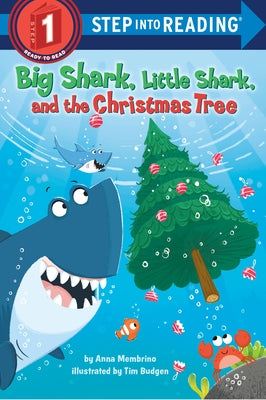 Big Shark, Little Shark and the Christmas Tree by Membrino, Anna