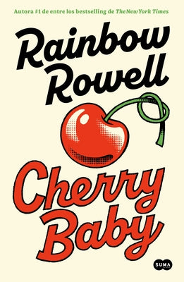 Cherry Baby (Spanish Edition) by Rowell, Rainbow